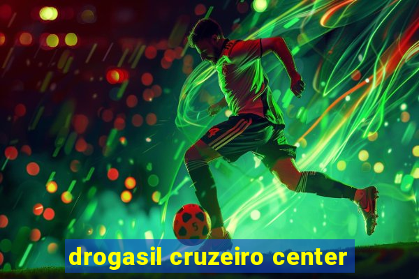 drogasil cruzeiro center